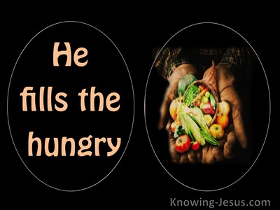 Luke 1:53 He Has Filled The Hungry (black)